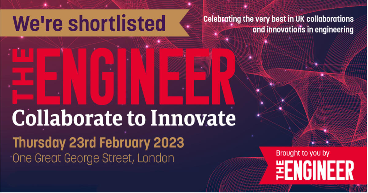 We’ve been shortlisted in the Manufacturing Technology category at The Engineer ‘Collaborate to Innovate’ Awards.